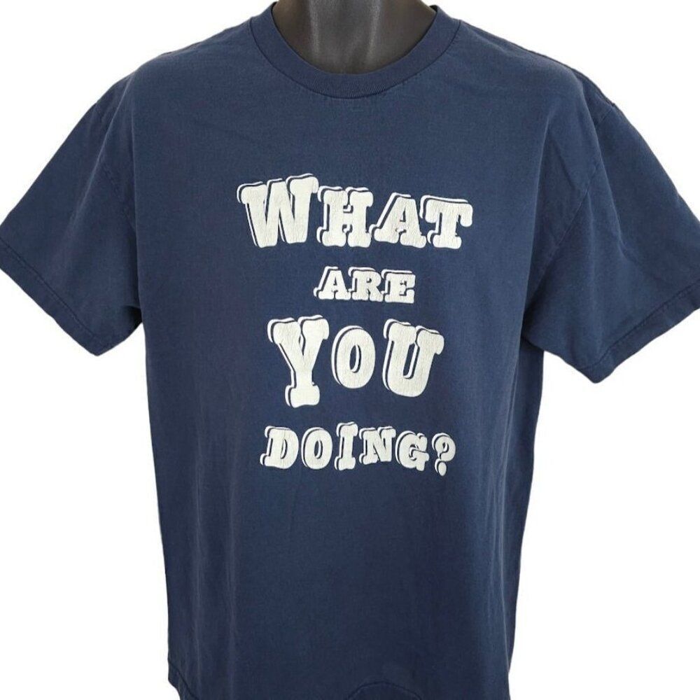 Vintage What Are You Doing T Shirt Mens Size Large Blue 90s Y2K Funny Humor Joke